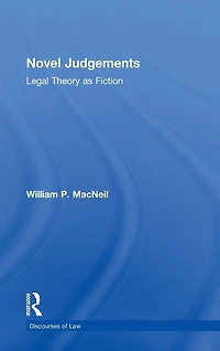 Novel Judgements: Legal Theory as Fiction