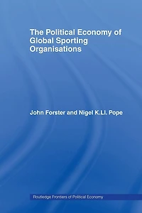 The Political Economy of Global Sports Organisations