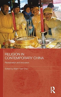 Religion Contemporary China: Revitalization and Innovation