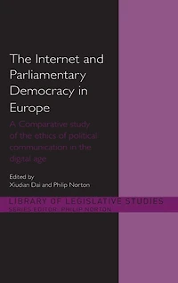 the Internet and European Parliamentary Democracy: A Comparative Study of Ethics Political Communication Digital Age