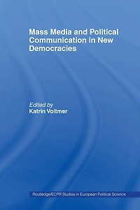 Mass Media and Political Communication New Democracies