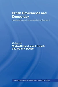 Urban Governance and Democracy: Leadership Community Involvement