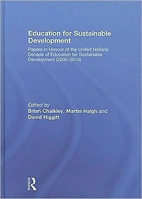 Education for Sustainable Development: Papers Honour of the United Nations Decade Development (2005-2014)