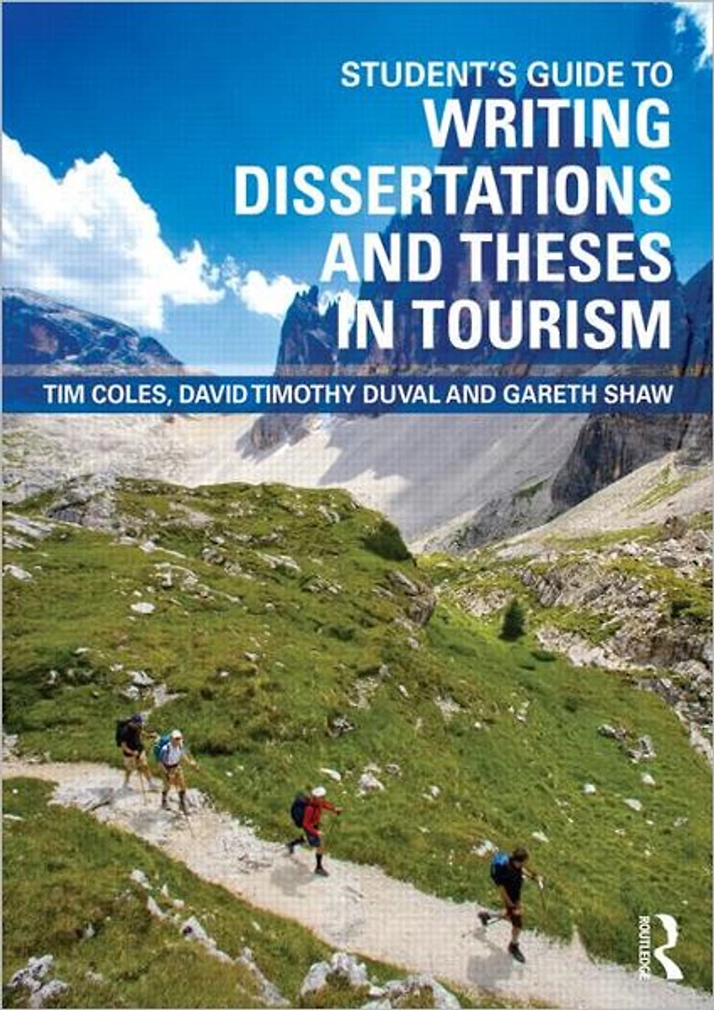 Student's Guide to Writing Dissertations and Theses Tourism Studies Related Disciplines