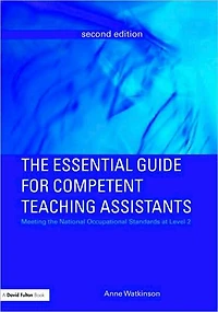 the Essential Guide for Competent Teaching Assistants: Meeting National Occupational Standards at Level 2