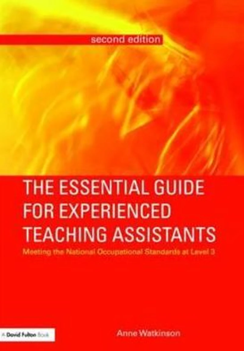 the Essential Guide for Experienced Teaching Assistants: Meeting National Occupational Standards at Level 3