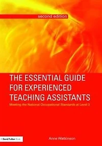the Essential Guide for Experienced Teaching Assistants: Meeting National Occupational Standards at Level 3