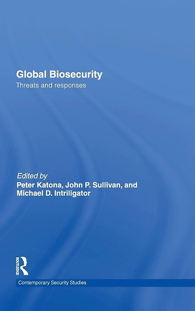 Global Biosecurity: Threats and Responses