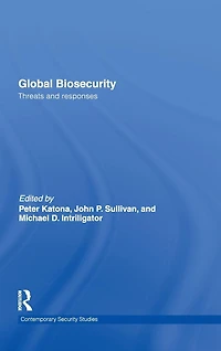 Global Biosecurity: Threats and Responses