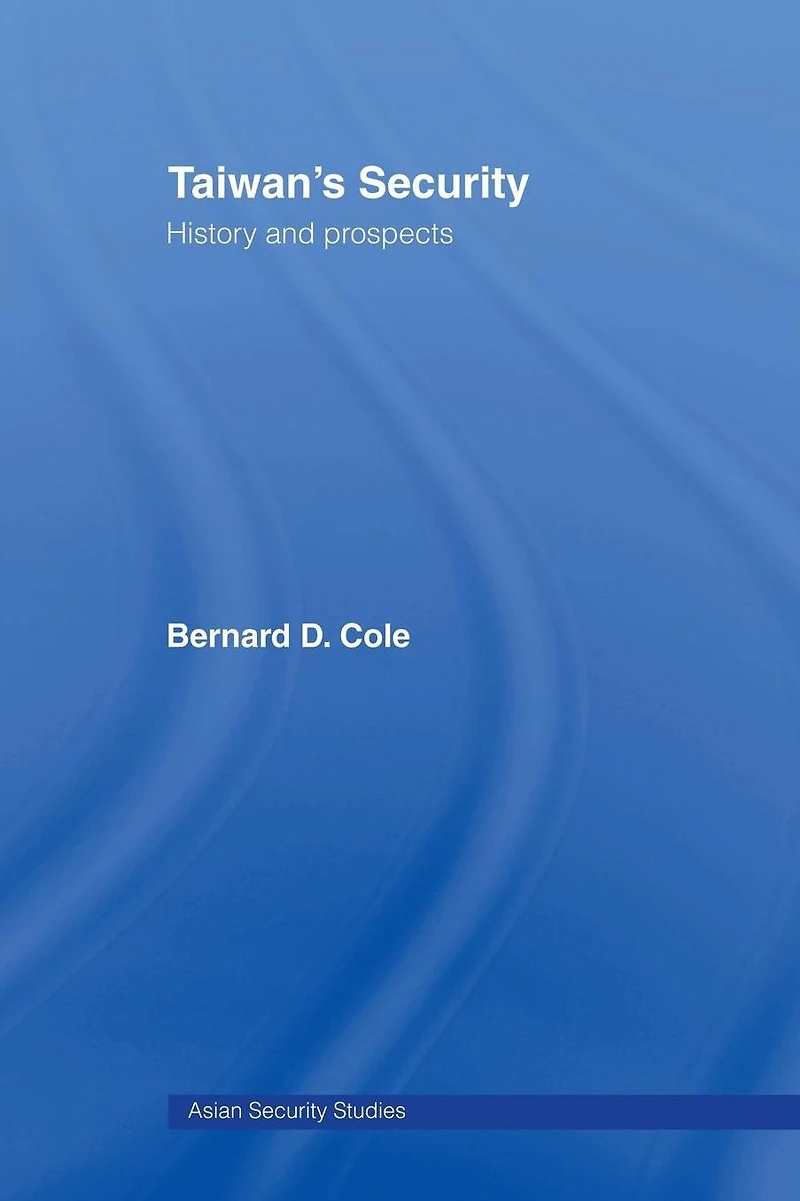Taiwan's Security: History and Prospects