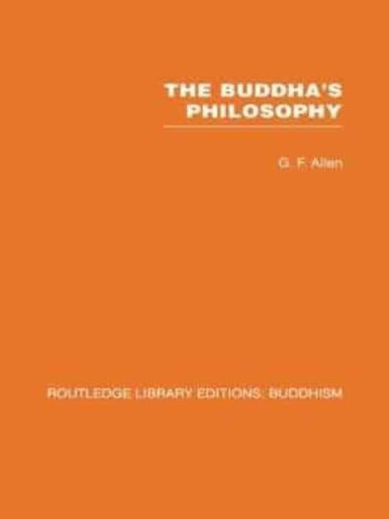 the Buddha's Philosophy: Selections from Pali Canon and an Introductory Essay