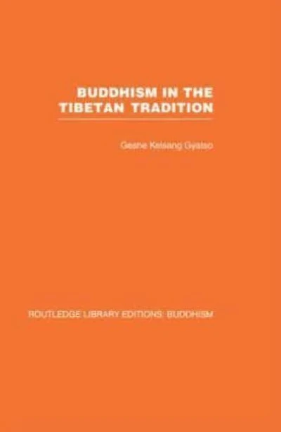 Buddhism the Tibetan Tradition: A Guide