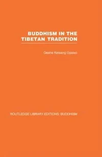 Buddhism the Tibetan Tradition: A Guide