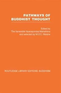 Pathways of Buddhist Thought: Essays from The Wheel