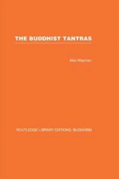 The Buddhist Tantras: Light on Indo-Tibetan Esotericism