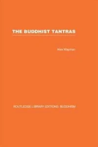 The Buddhist Tantras: Light on Indo-Tibetan Esotericism
