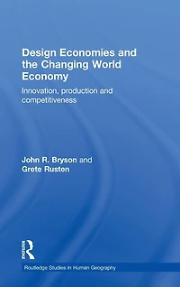 Design Economies and the Changing World Economy: Innovation, Production Competitiveness