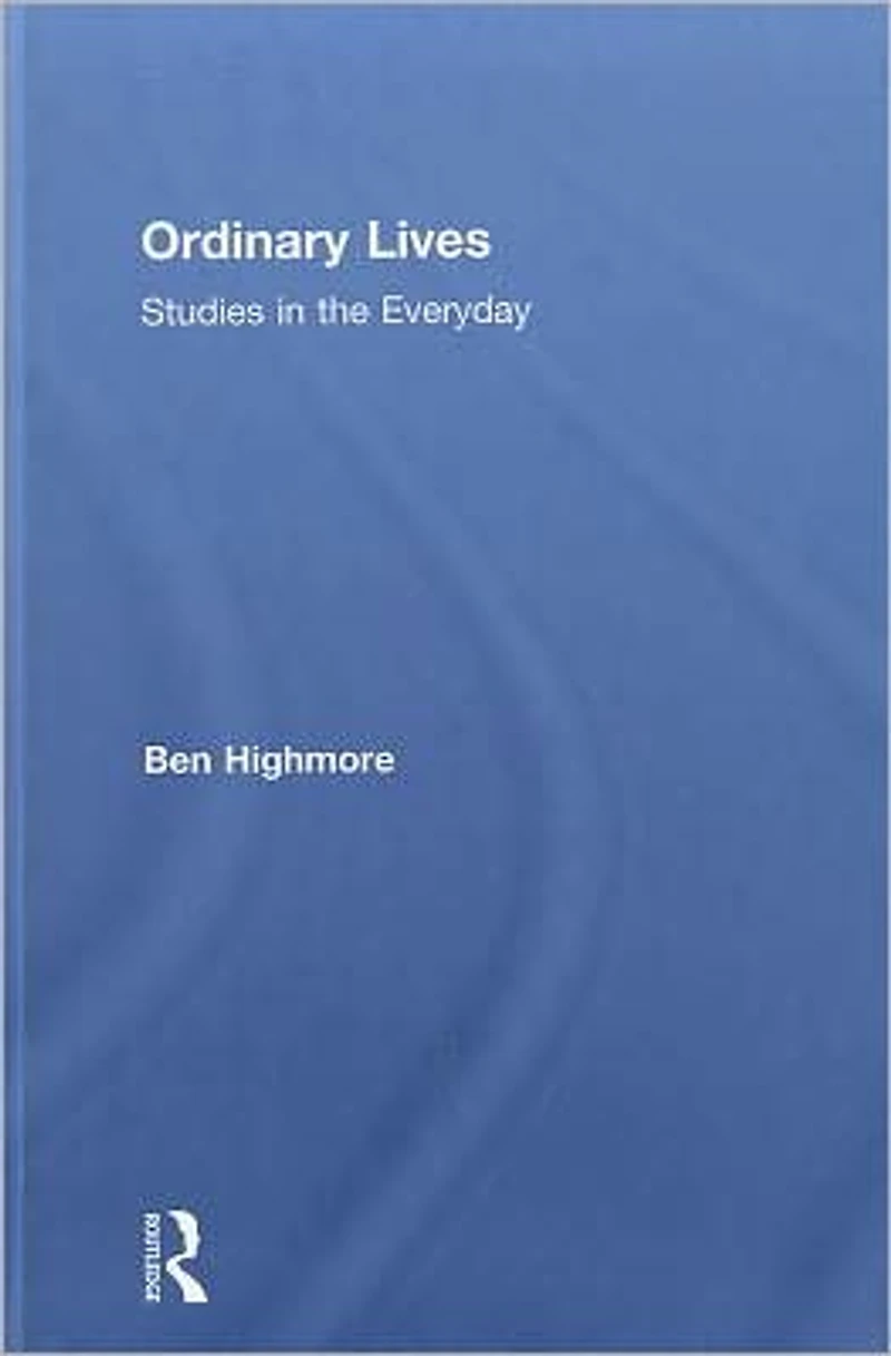 Ordinary Lives: Studies the Everyday