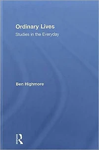 Ordinary Lives: Studies the Everyday