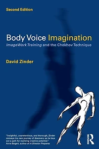 Body Voice Imagination: ImageWork Training and the Chekhov Technique