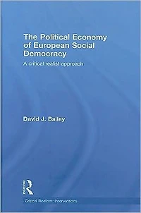The Political Economy of European Social Democracy: A Critical Realist Approach
