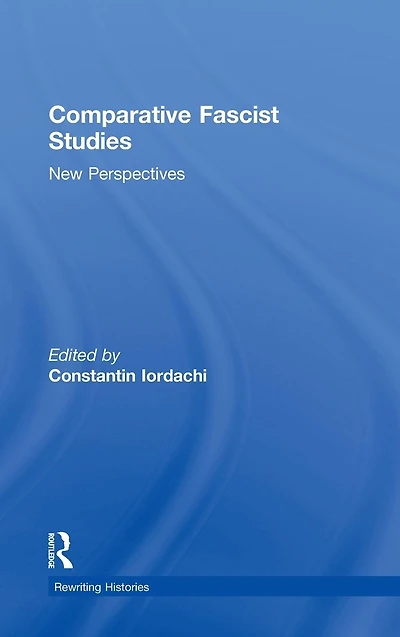 Comparative Fascist Studies: New Perspectives