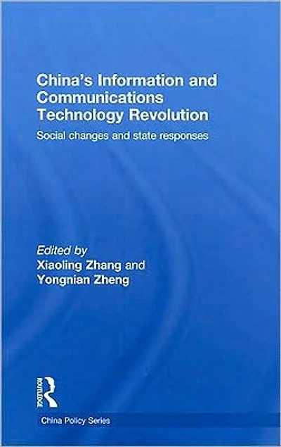 China's Information and Communications Technology Revolution: Social changes state responses