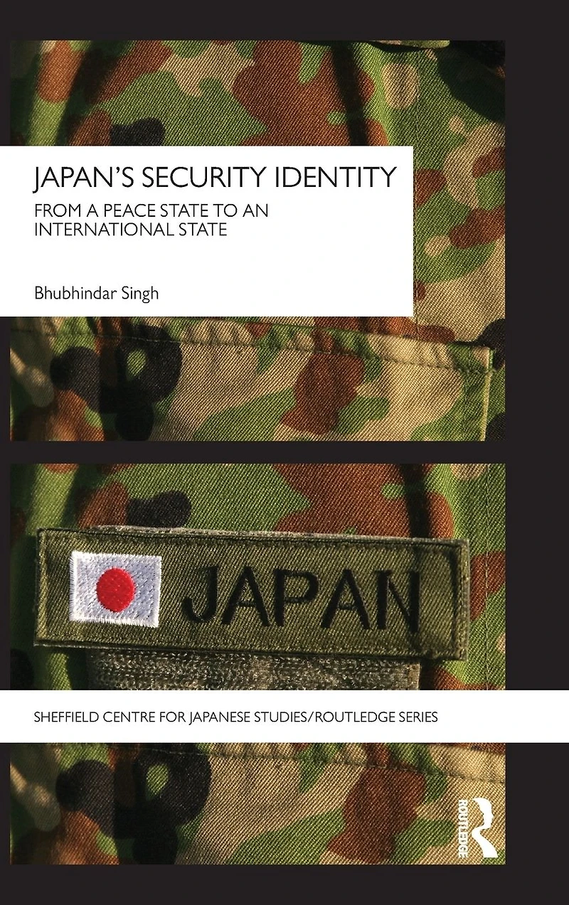 Japan's Security Identity: From a Peace-State to an International-State