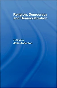 Religion, Democracy and Democratization