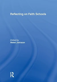 Reflecting on Faith Schools: a Contemporary Project and Practice Multi-Cultural Society