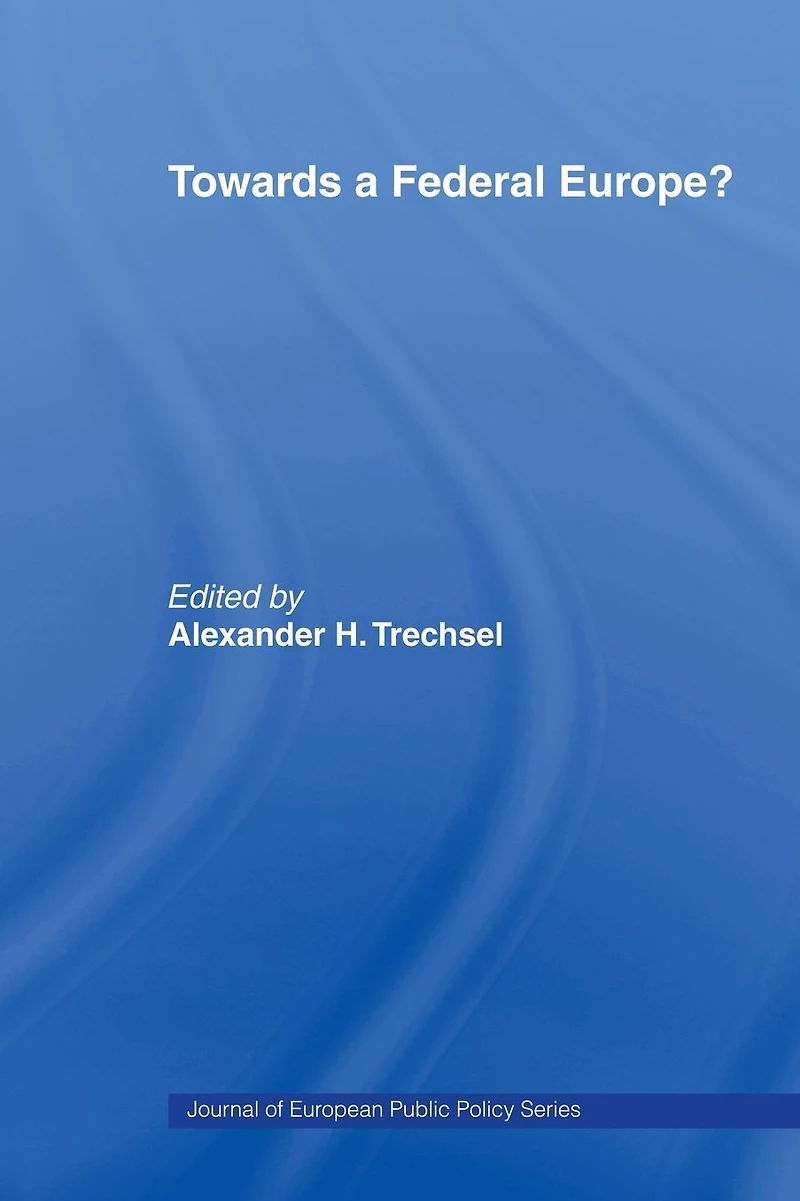 Towards a Federal Europe