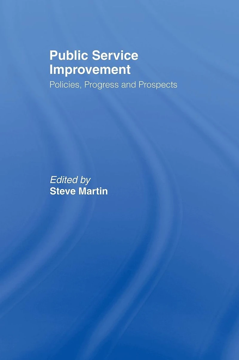 Public Service Improvement: Policies, progress and prospects