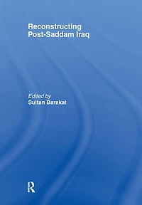 Reconstructing Post-Saddam Iraq