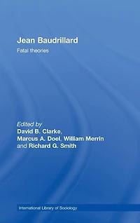 Jean Baudrillard: Fatal Theories