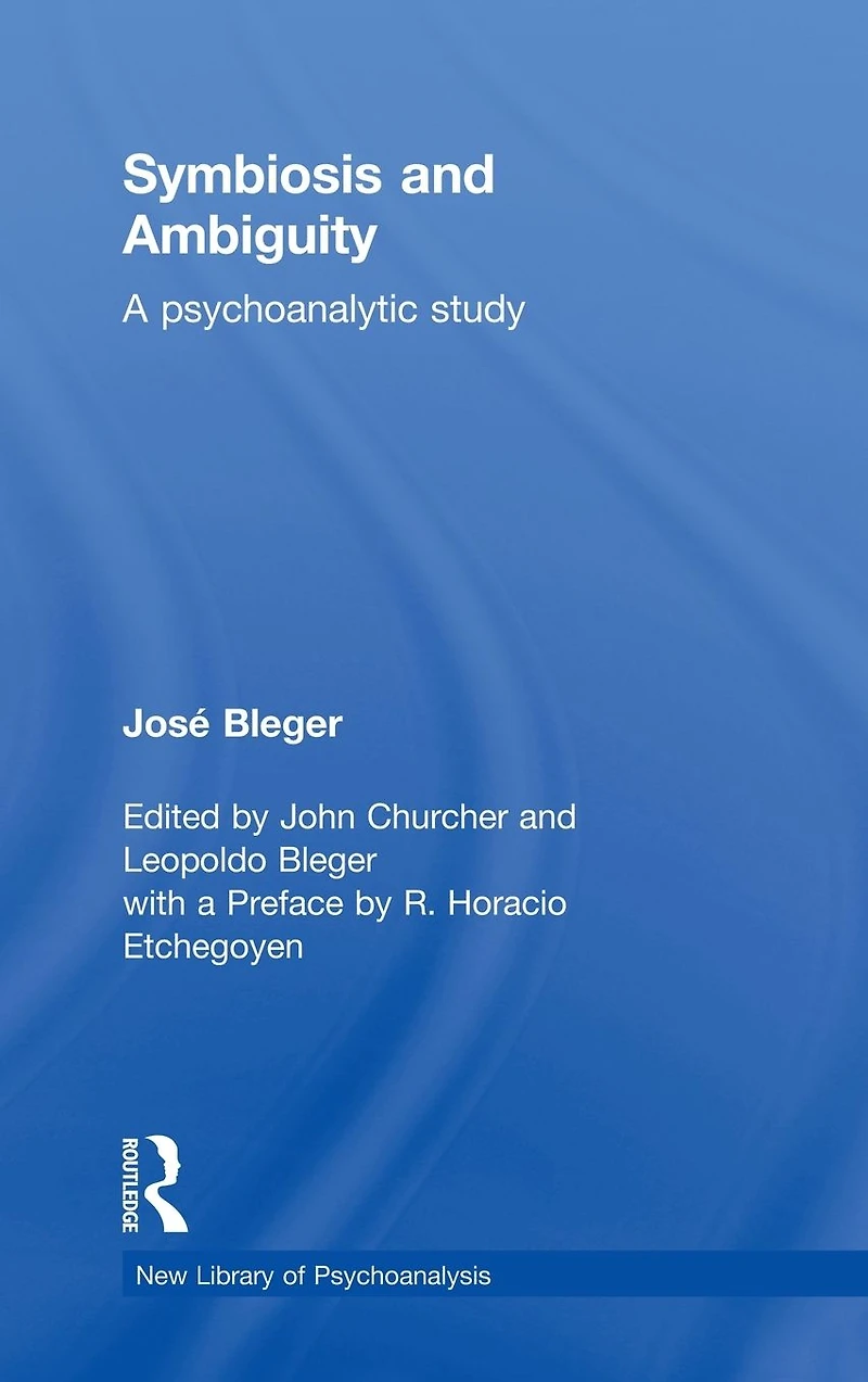 Symbiosis and Ambiguity: A Psychoanalytic Study