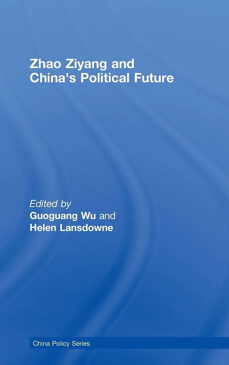 Zhao Ziyang and China's Political Future