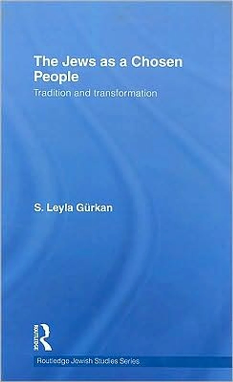 The Jews as a Chosen People: Tradition and transformation