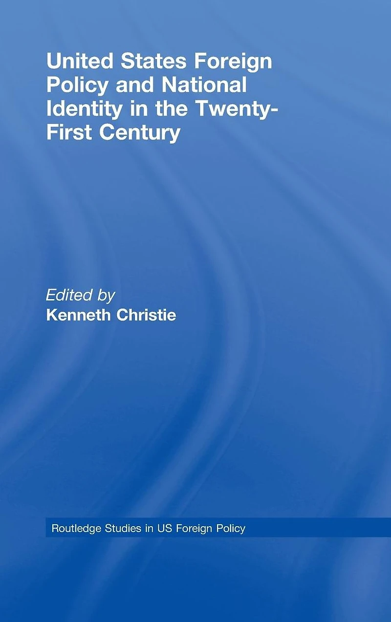United States Foreign Policy & National Identity the 21st Century