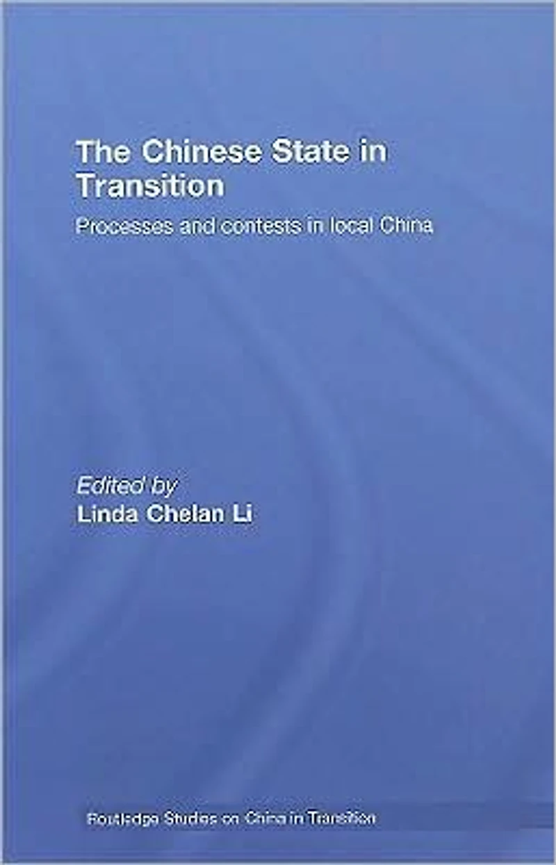 The Chinese State Transition: Processes and contests local China