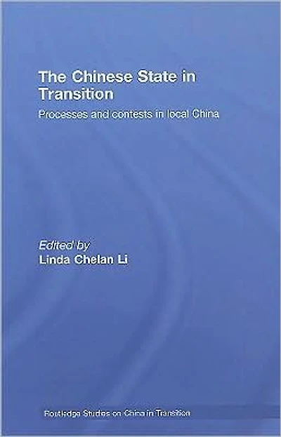 The Chinese State Transition: Processes and contests local China