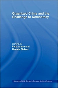Organised Crime and the Challenge to Democracy