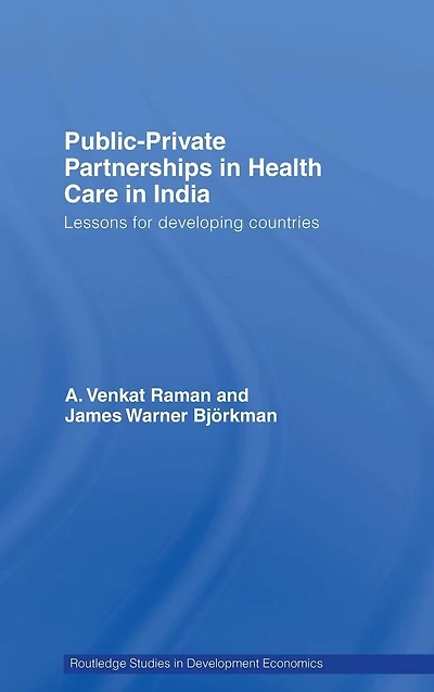 Public-Private Partnerships Health Care India: Lessons for developing countries