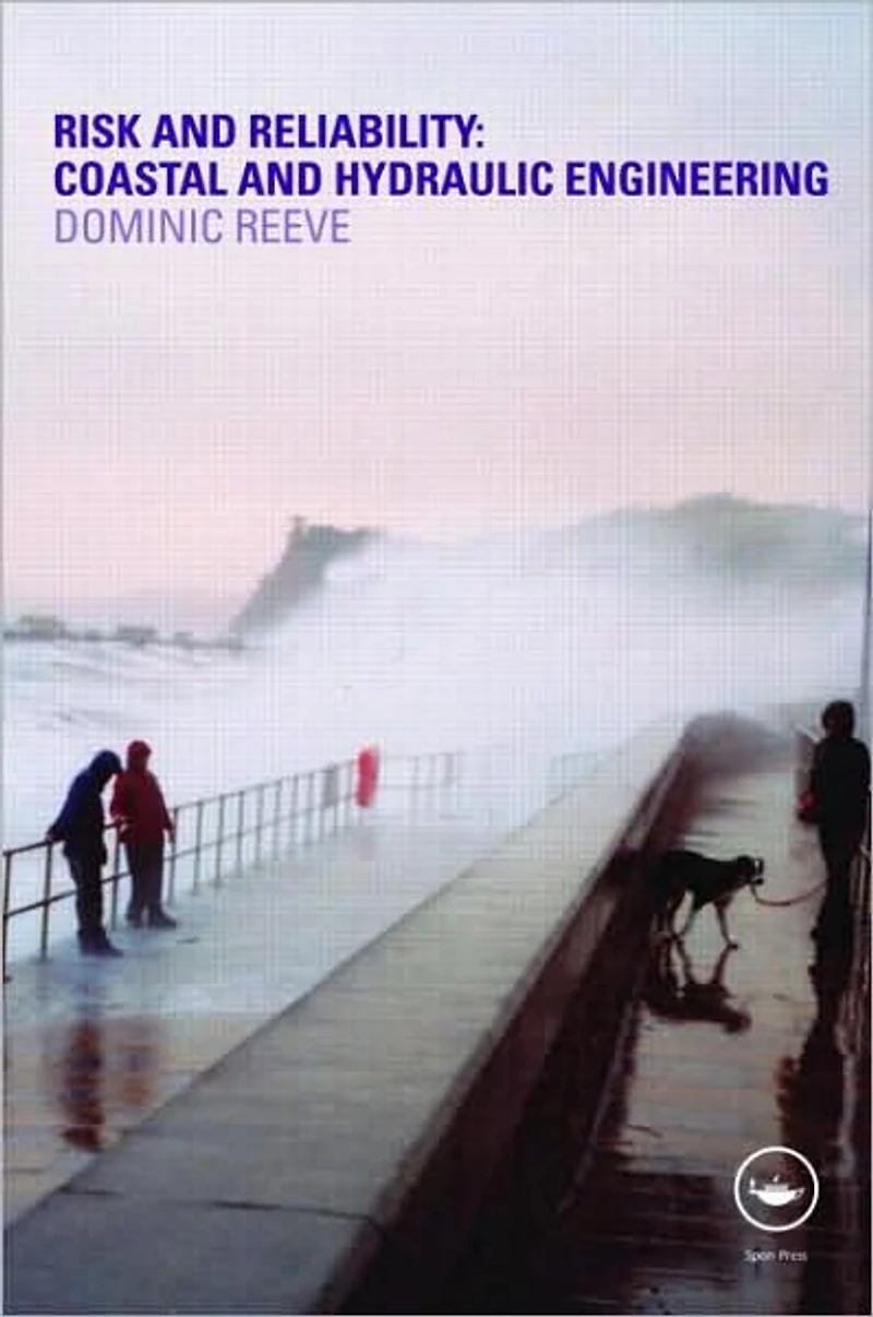 Risk and Reliability: Coastal Hydraulic Engineering