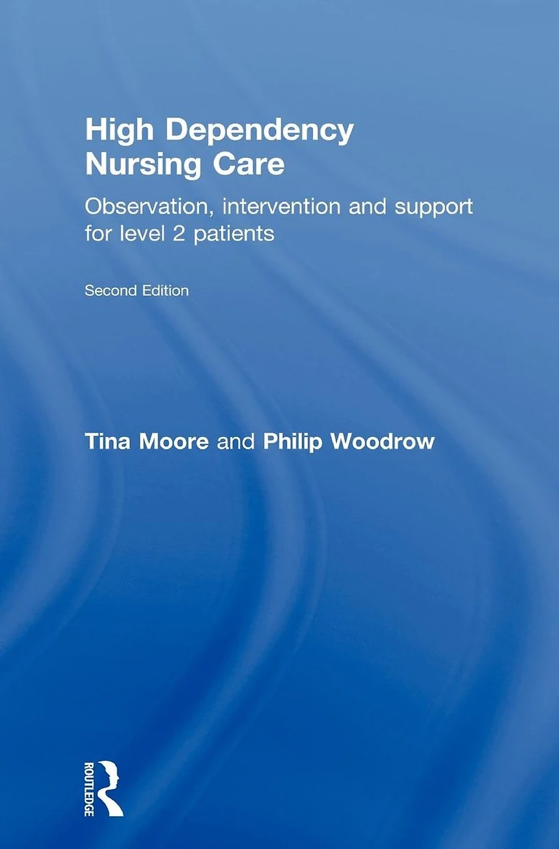 High Dependency Nursing Care: Observation, Intervention and Support for Level 2 Patients