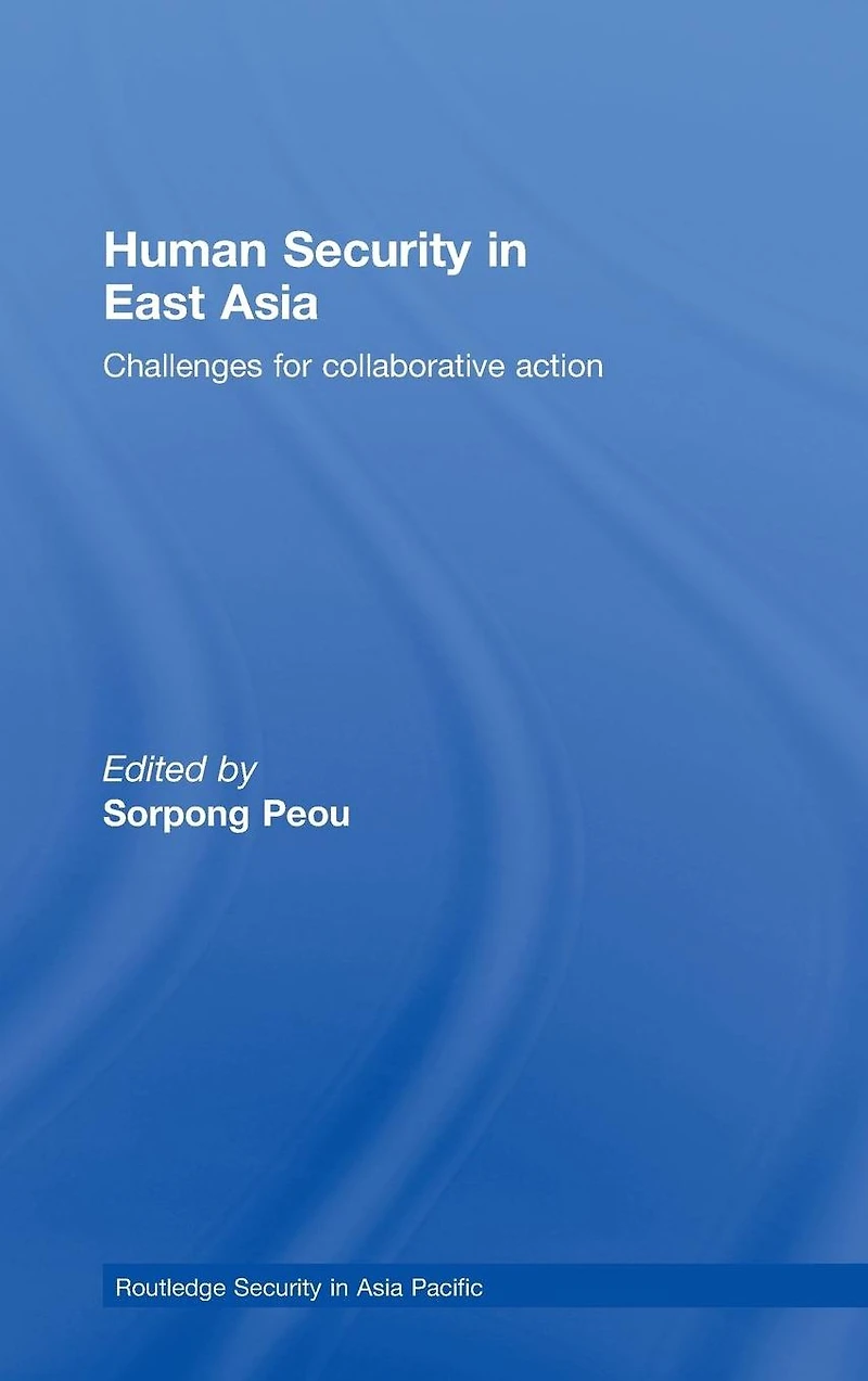 Human Security East Asia: Challenges for Collaborative Action