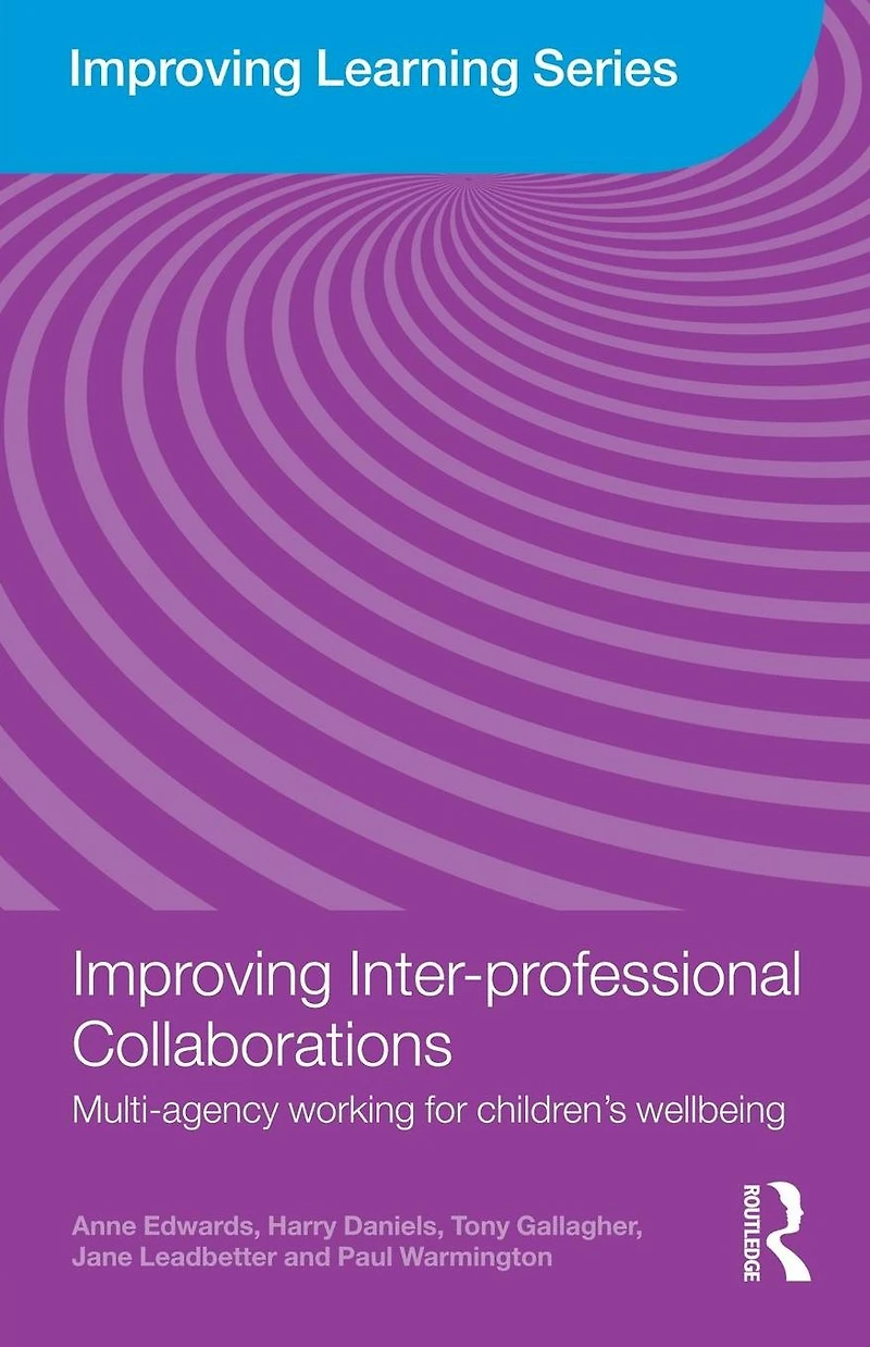 Improving Inter-professional Collaborations: Multi-Agency Working for Children's Wellbeing