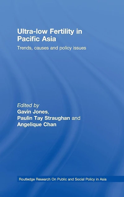 Ultra-Low Fertility Pacific Asia: Trends, causes and policy issues