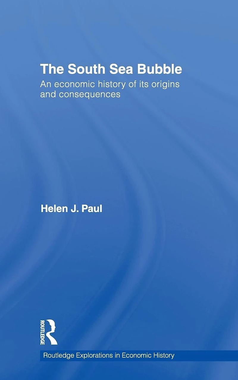 The South Sea Bubble: An Economic History of its Origins and Consequences.