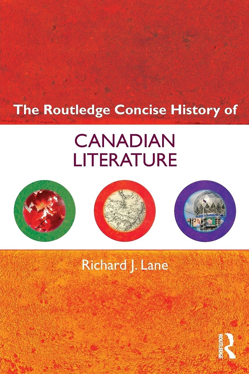 The Routledge Concise History of Canadian Literature