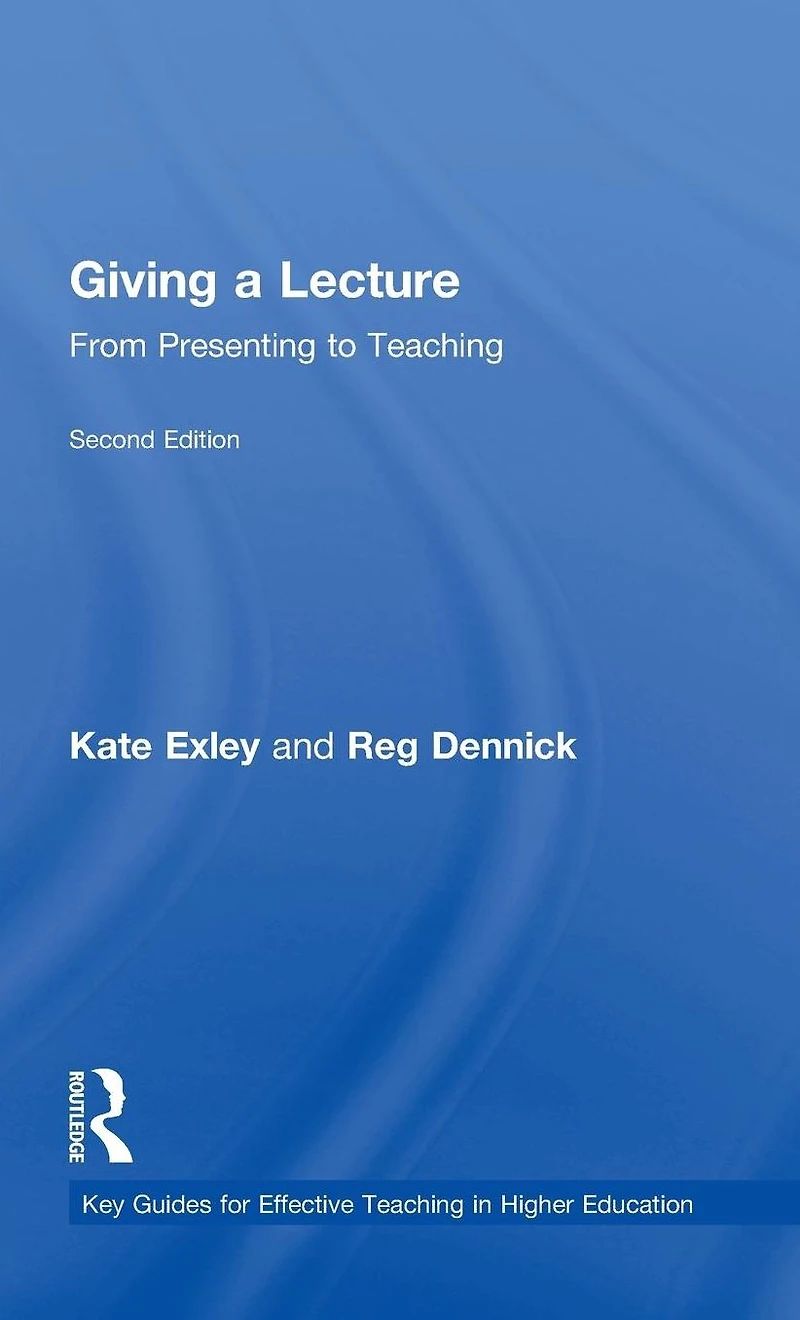 Giving a Lecture: From Presenting to Teaching